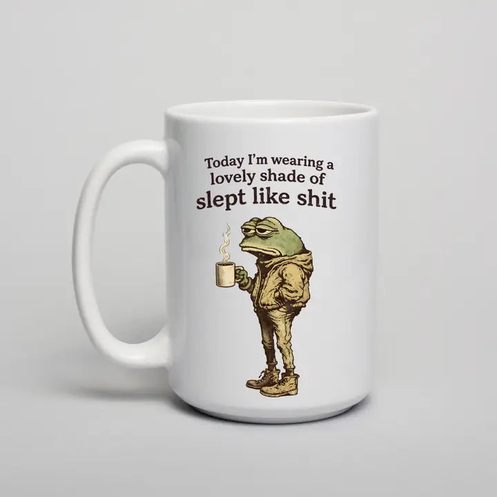 Slept Like Shit Mug