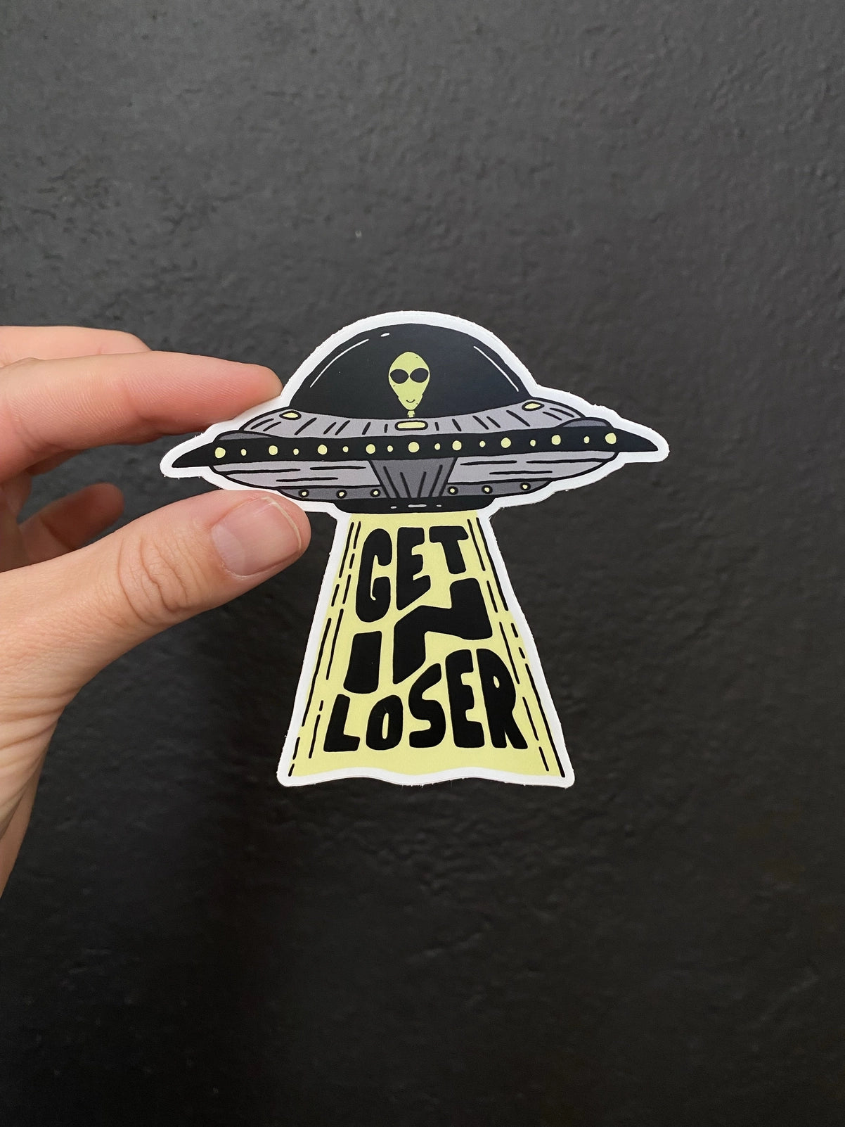 Get in Loser Sticker
