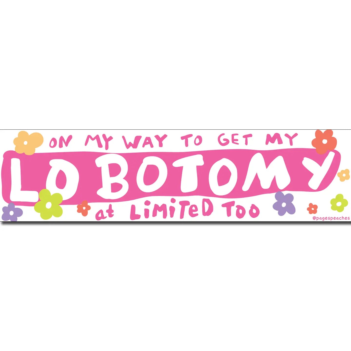 Lobotomy At Limited Too Bumper Sticker
