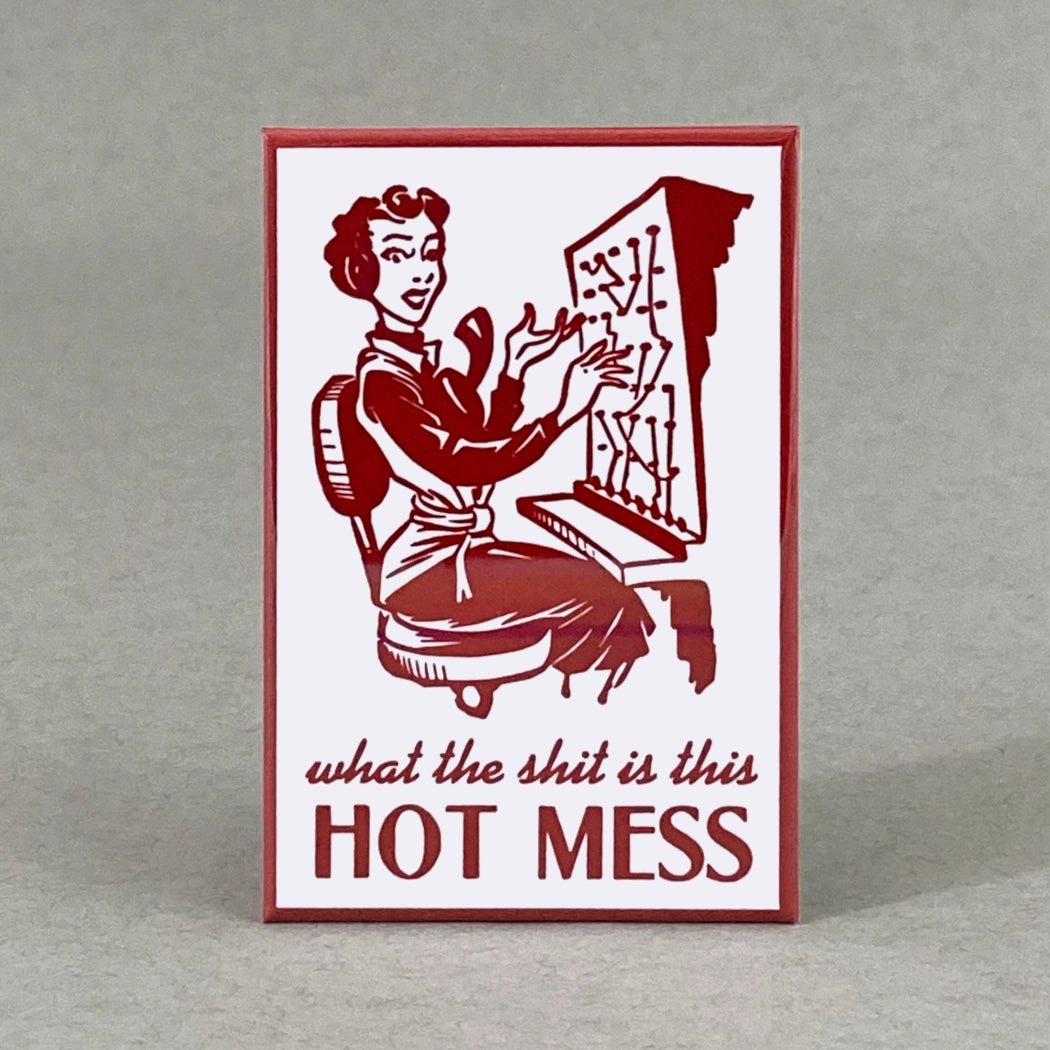 Hot Mess Magnet