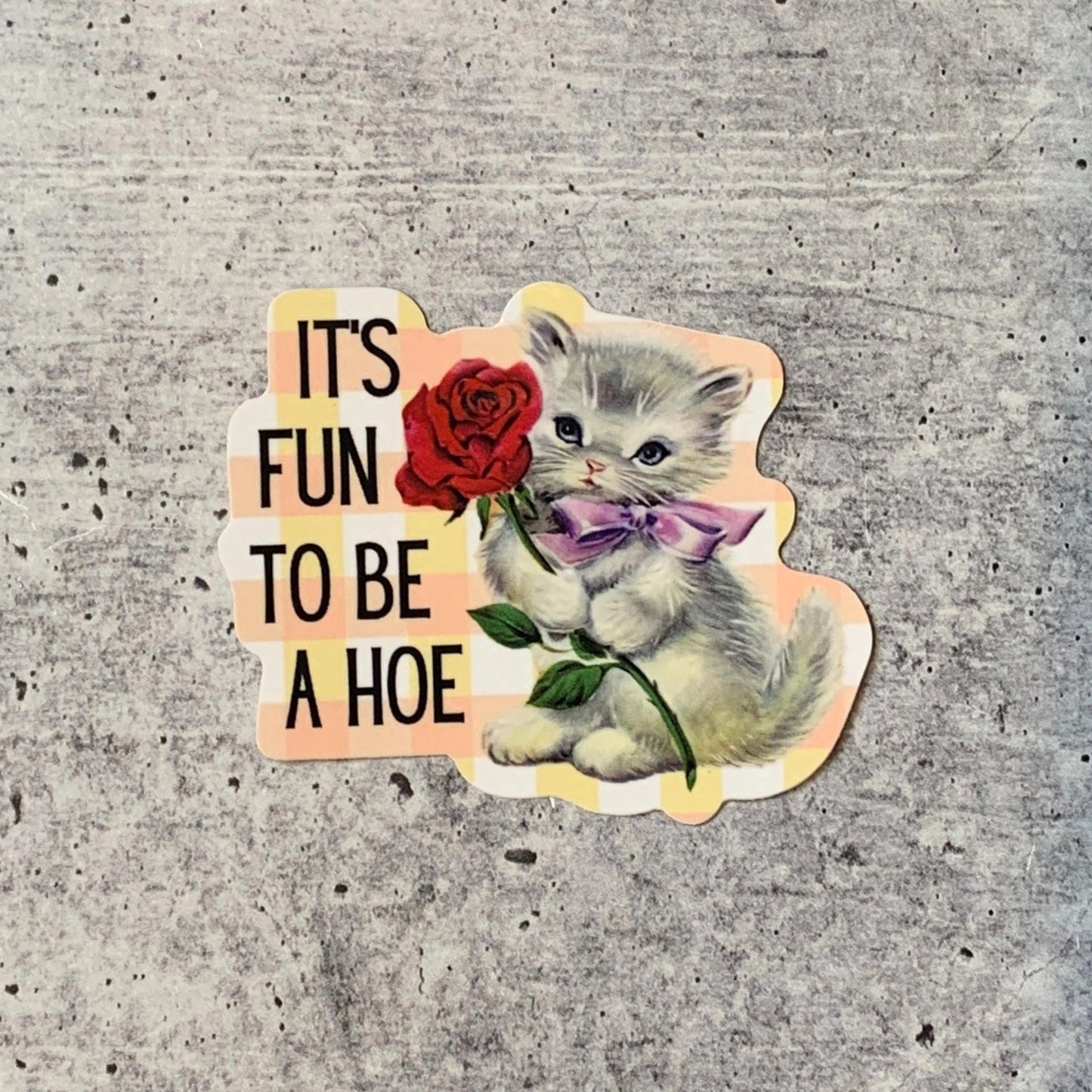 It's Fun To Be A Hoe Sticker
