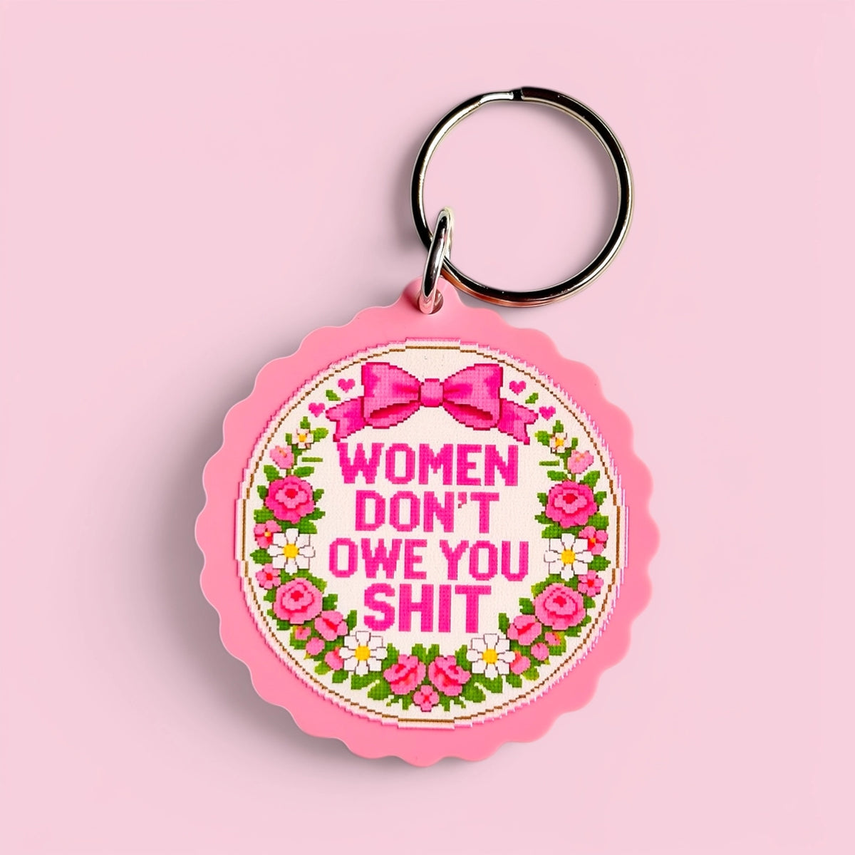 Women Don't Owe You Shit Keychain