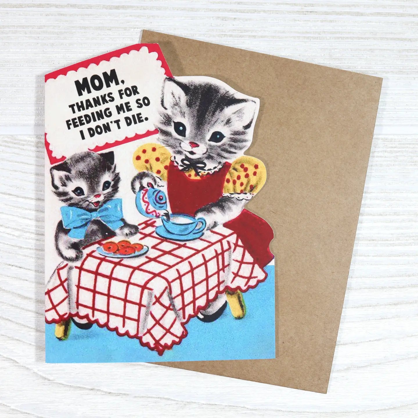 Thanks For Feeding Me Mother's Day Card