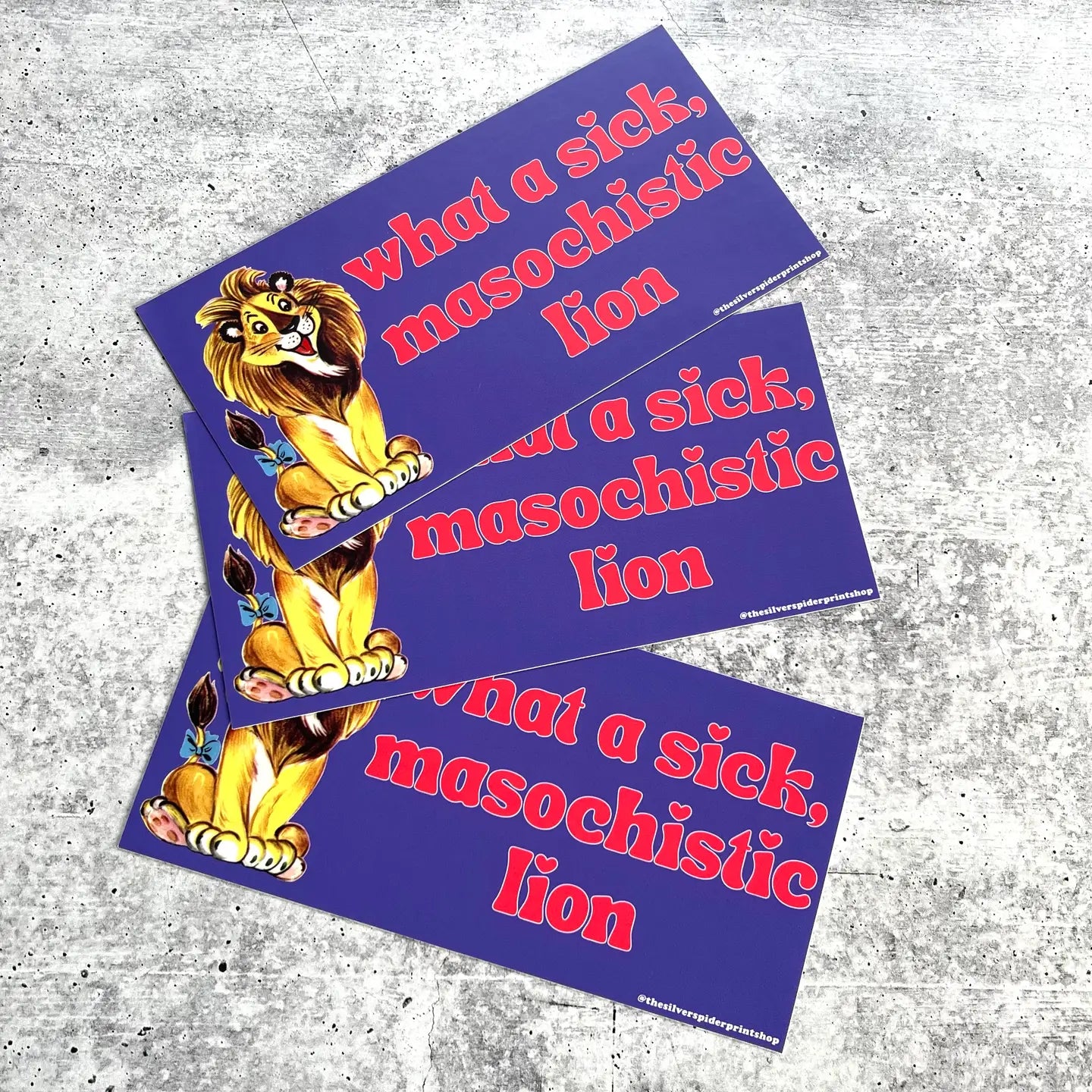 Sick Masochistic Lion Bumper Sticker