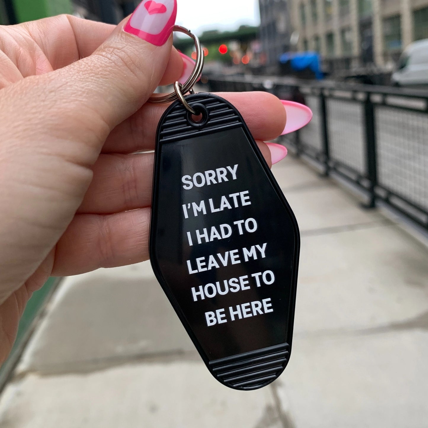 Sorry I’m Late Keychain