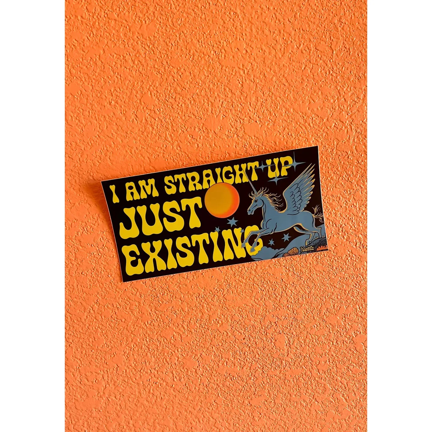Just Existing Unicorn Bumper Sticker