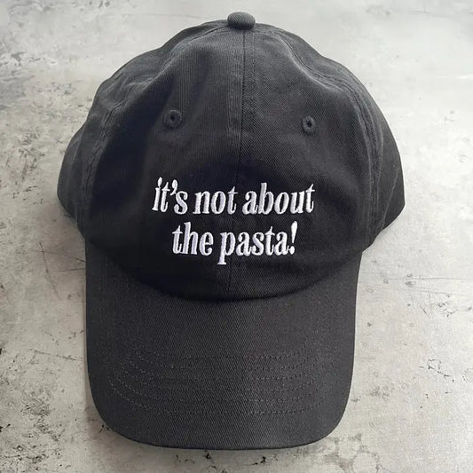 It’s Not About the Pasta Baseball Cap