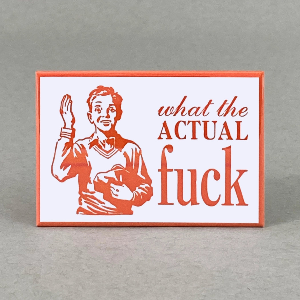What the Actual Fuck Magnet