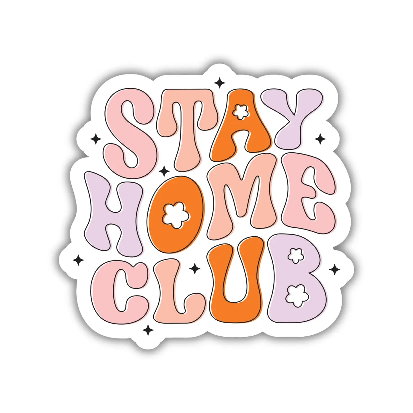 Stay Home Club Sticker