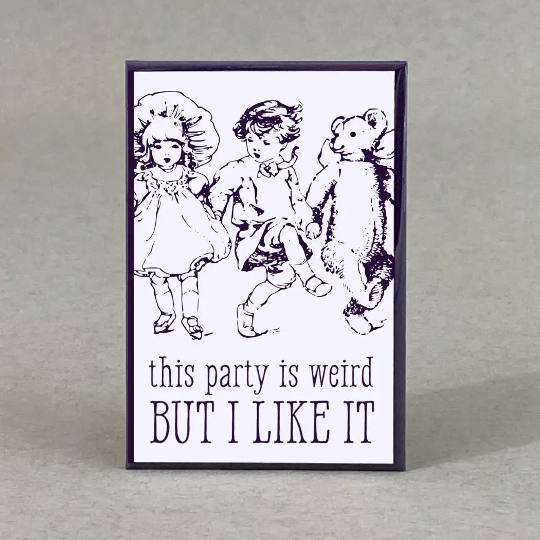 This Party is Weird Magnet