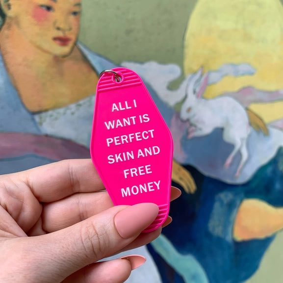 Perfect Skin and Free Money Keychain