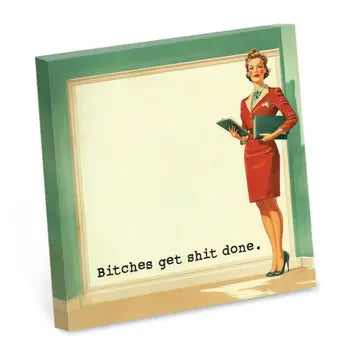 Bitches Get Shit Done Sticky Notes