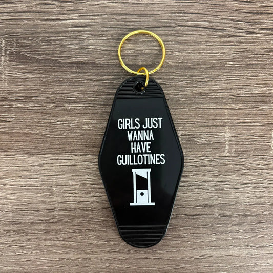 Girls Just Wanna Have Guillotines Motel Style Keychain