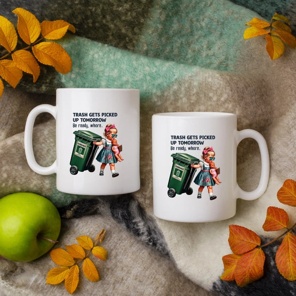 Trash Gets Picked Up Tomorrow Mug