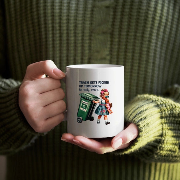 Trash Gets Picked Up Tomorrow Mug