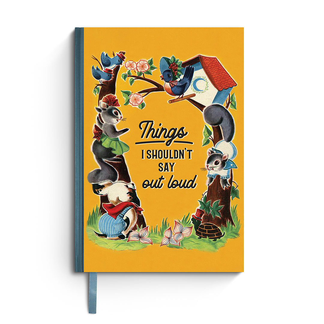 Things I Shouldn't Say Out Loud Notebook