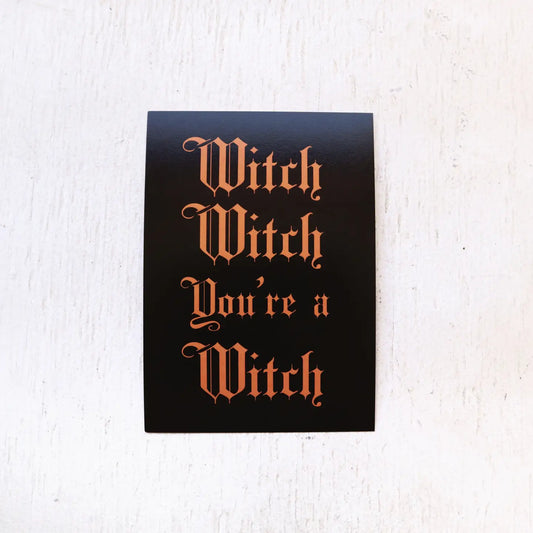 Witch Witch Print