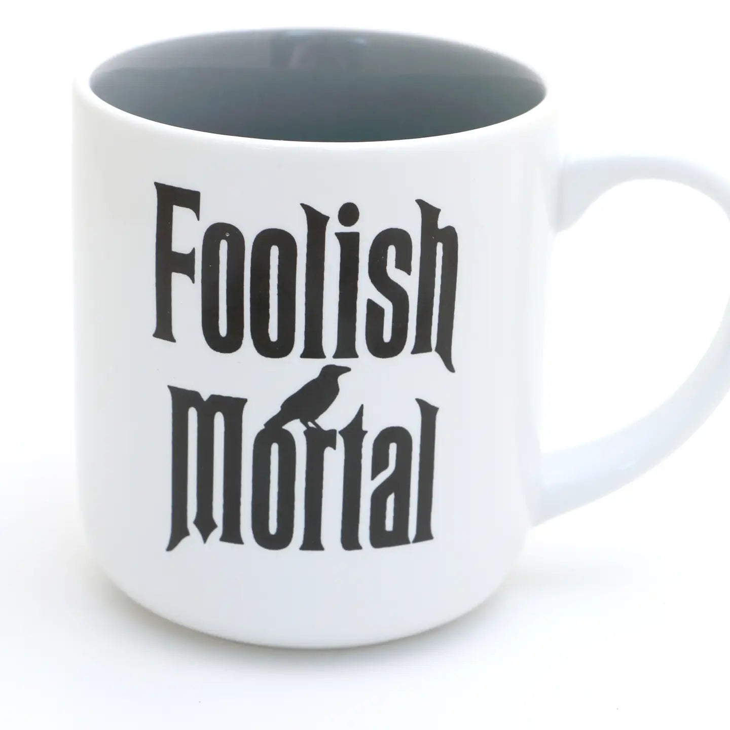 Foolish Mortal Mug