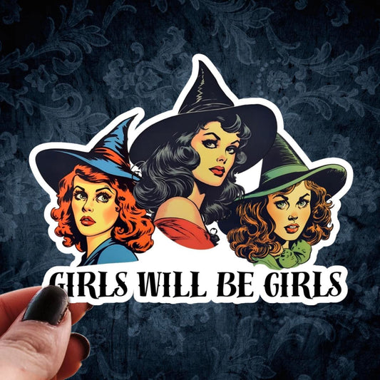 Girls Will Be Girls Sticker