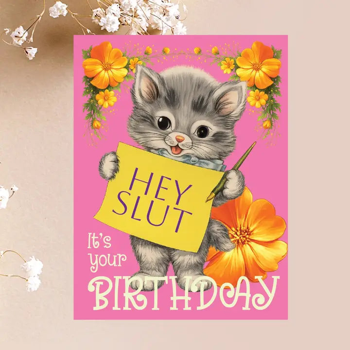 Hey Slut Birthday Card