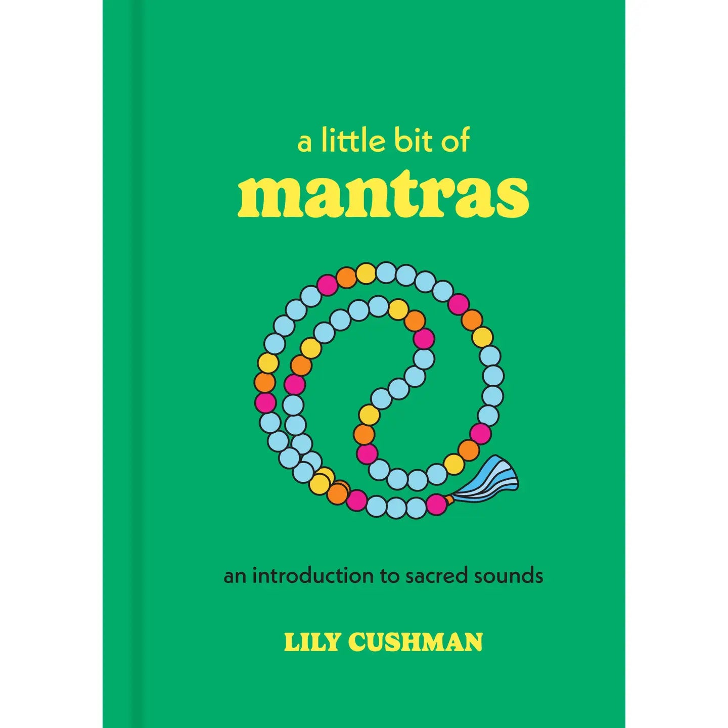 A Little Bit of Mantras By Lily Cushman
