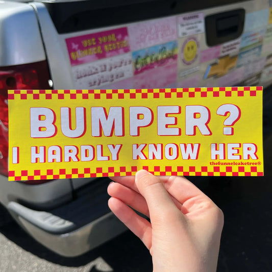 Bumper? Bumper Sticker