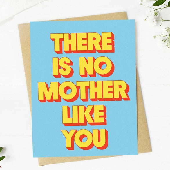 No Mother Like You Card