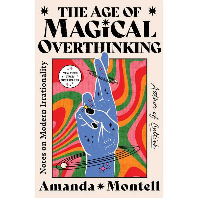 The Age of Magical Overthinking