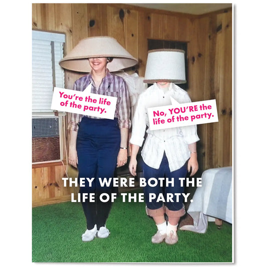 Life of the Party Card