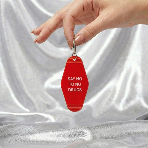 Say No To No Drugs Keychain