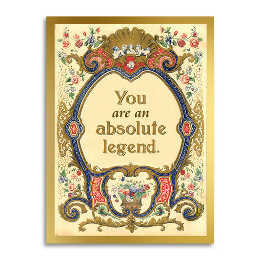 You Are An Absolute Legend Card