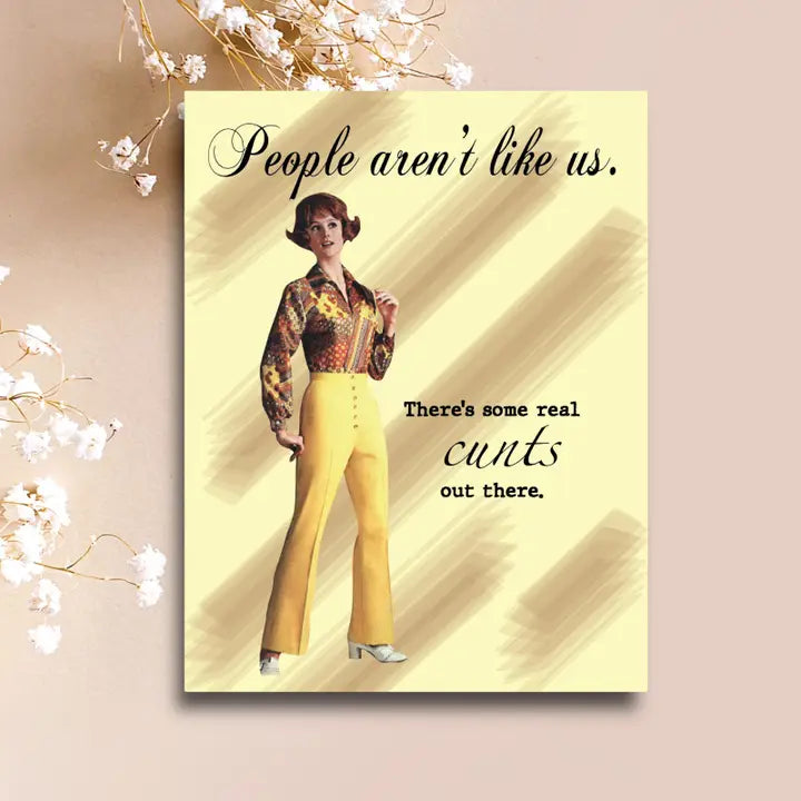 People Aren't Like Us Card