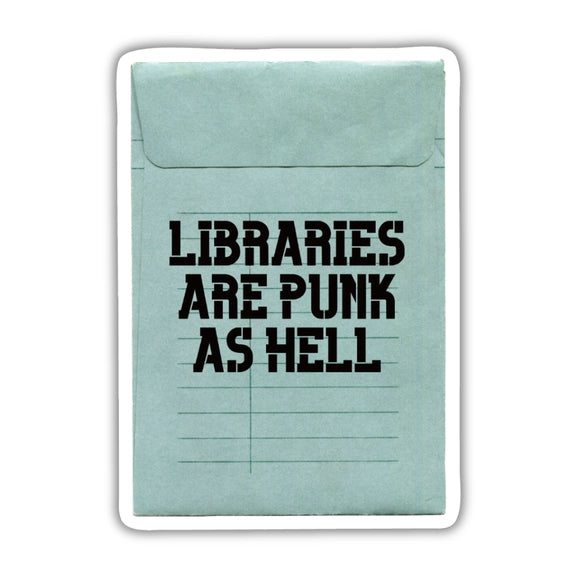 Libraries Are Punk As Hell Sticker