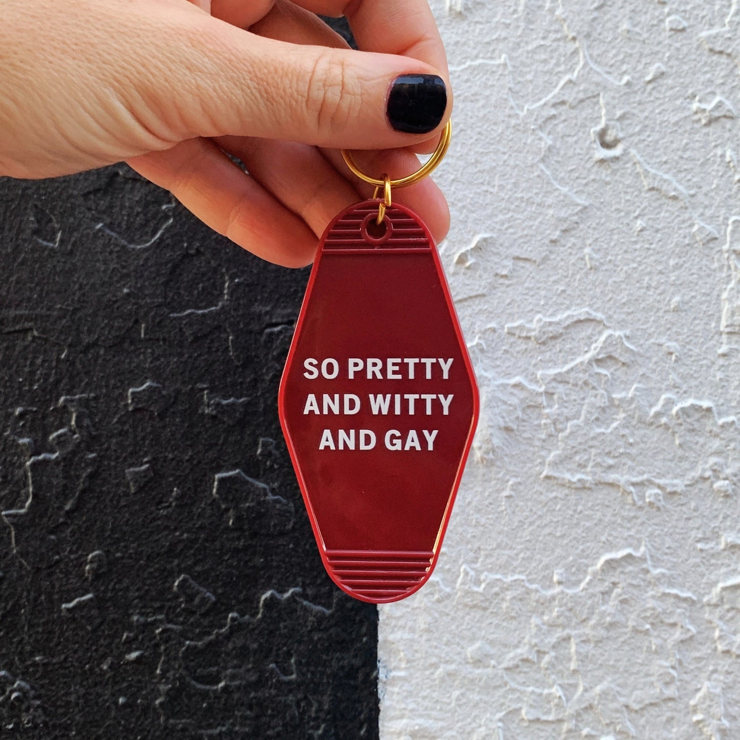 So Pretty and Witty and Gay Keychain