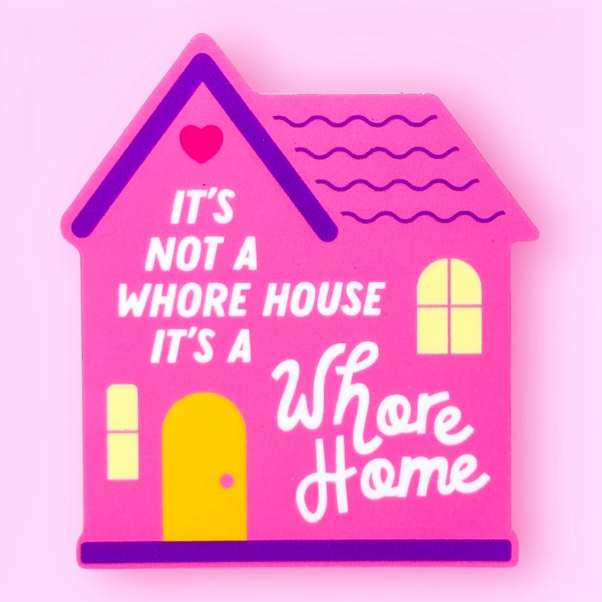 Whore Home Sticker