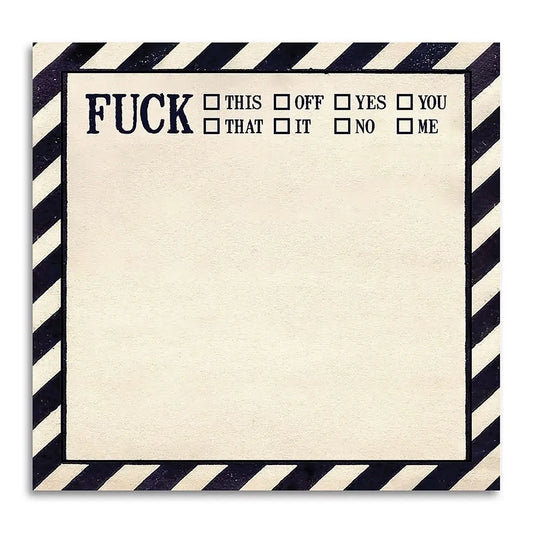 Funny Sarcastic Sticky Note Pad - Fuck This, That, Off