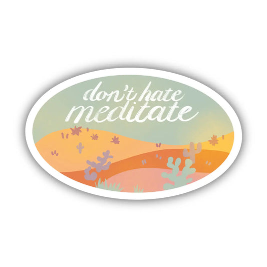 Don't Hate Meditate Yoga Sticker
