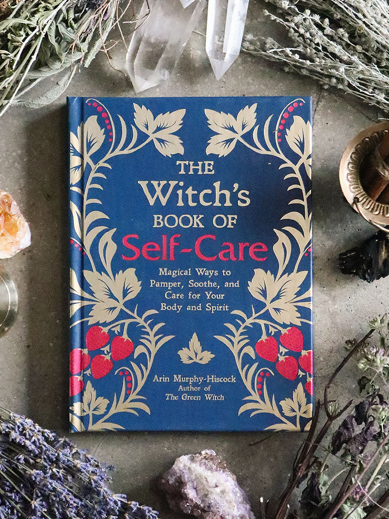 The Witch's Book of Self-Care By Arin Murphy-Hiscock