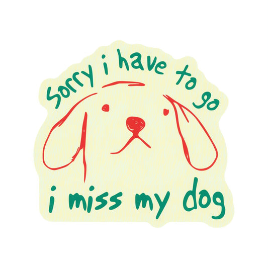 Miss My Dog Sticker