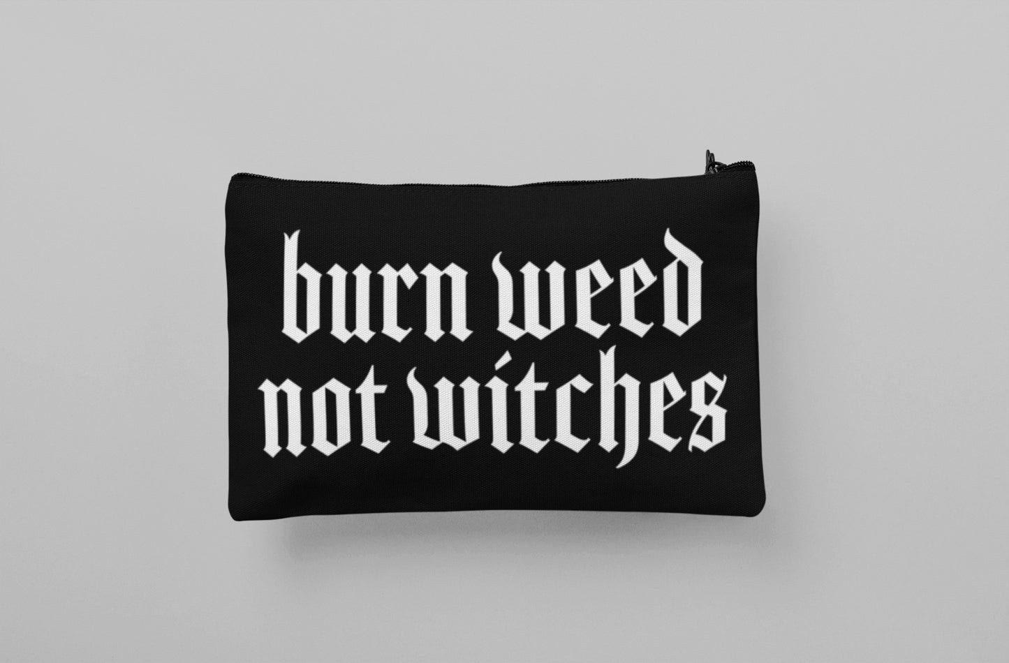 Goth Cosmetic Bag, Burn Weed Not Witches