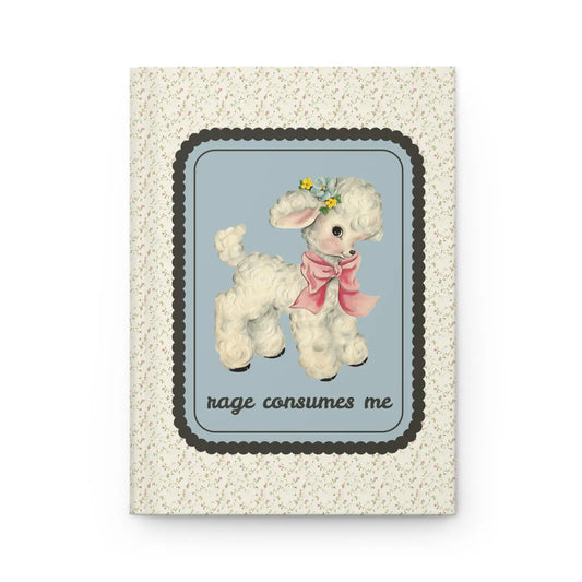 Rage Consumes Me Journal