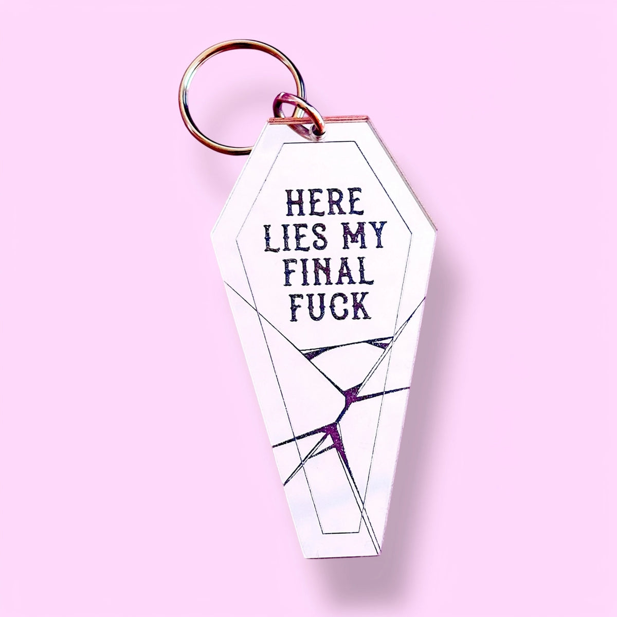 Here Lies My Final Fuck Keychain
