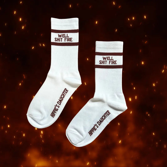 Well Shit Fire Socks