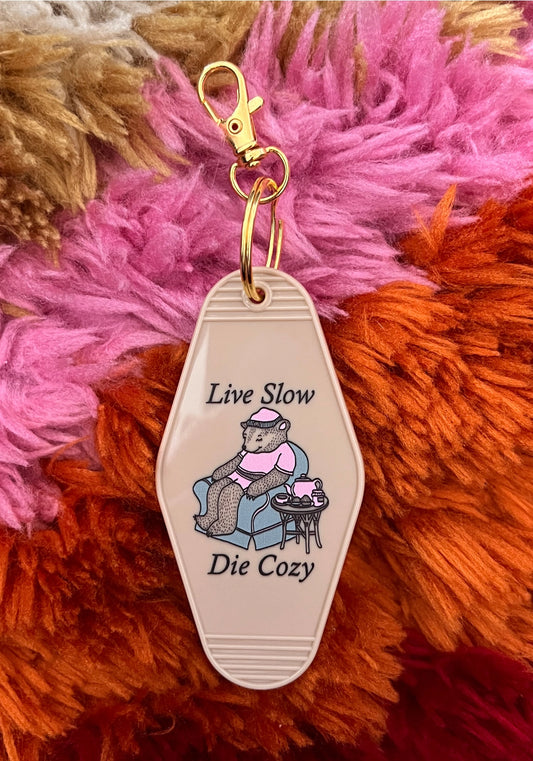 Live Slow Die Cozy Motel Keychain