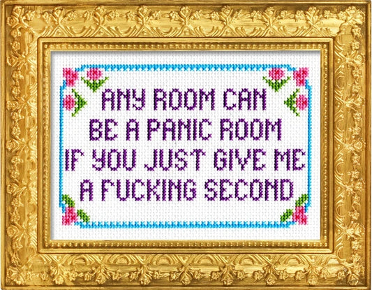 Any Room Can Be A Panic Room Deluxe Cross Stitch Kit