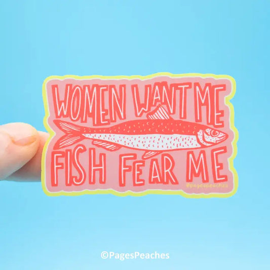 Women Want Me Fish Fear Me Sticker