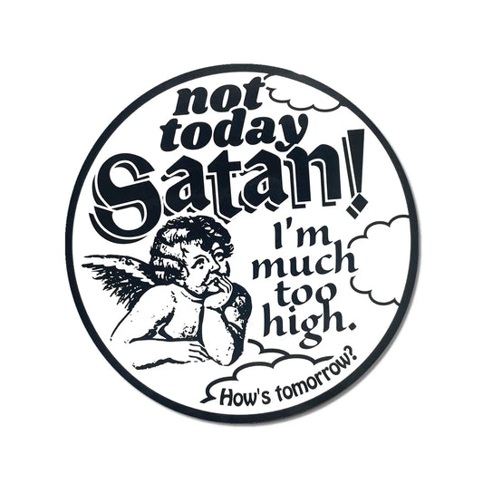 Not Today Satan Round Sticker