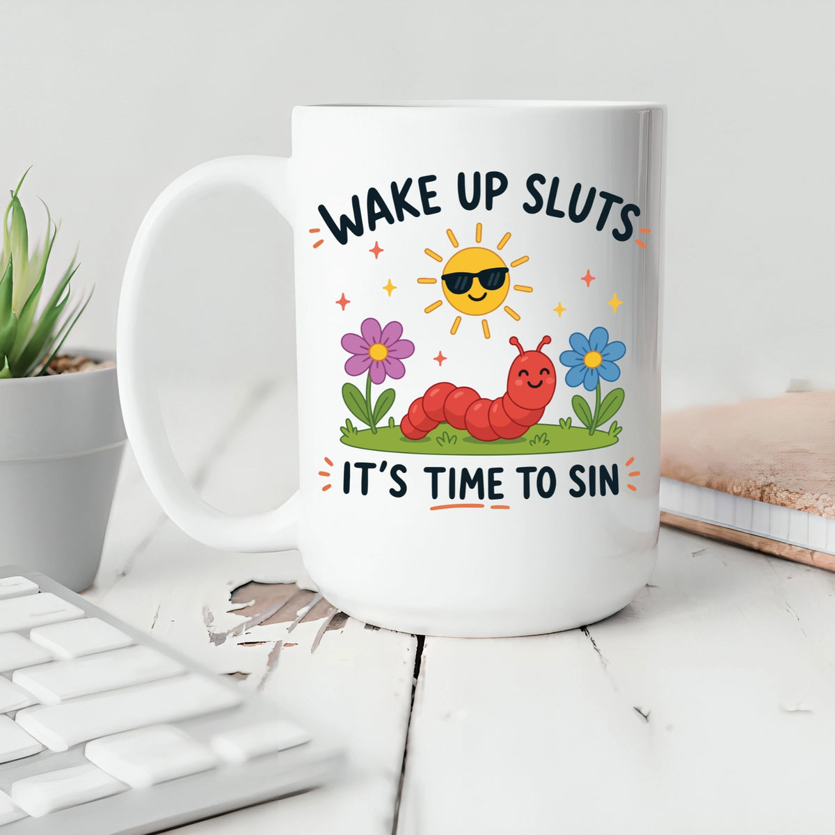 Wake Up Sluts Mug