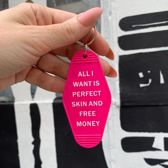 Perfect Skin and Free Money Keychain