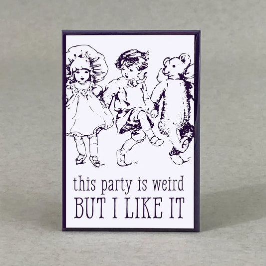 This Party is Weird Magnet